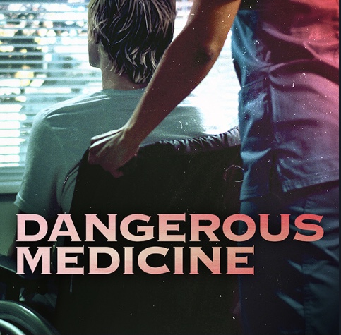 Dangerous Medicine (2021)